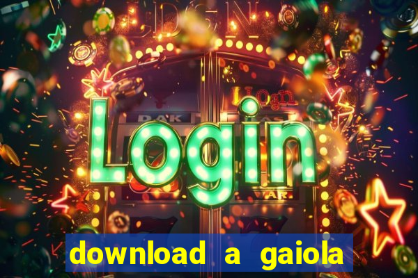 download a gaiola das loucas (1996 dublado)